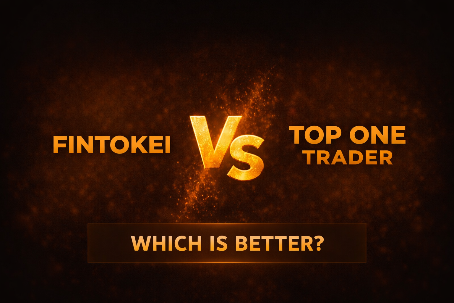 Fintokei vs Top One Trader – Full Comparison (Profit Targets, Drawdown, Payouts)