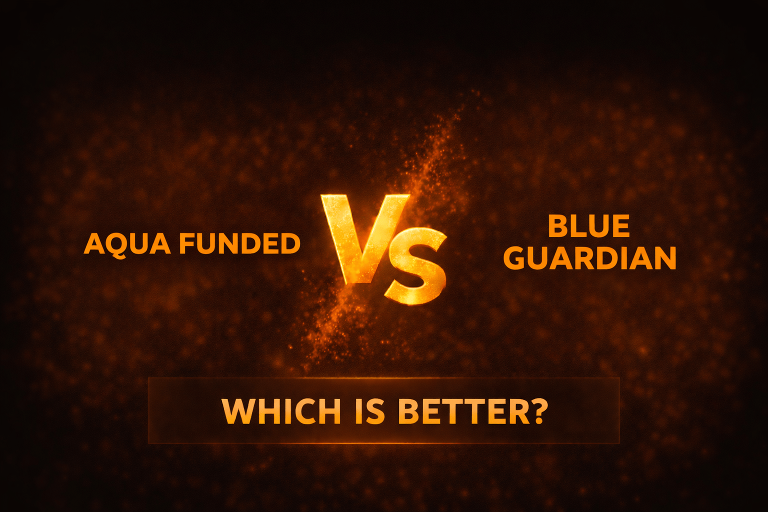 Aqua Funded vs Blue Guardian – Full Comparison (Profit Targets, Drawdown, Payouts)