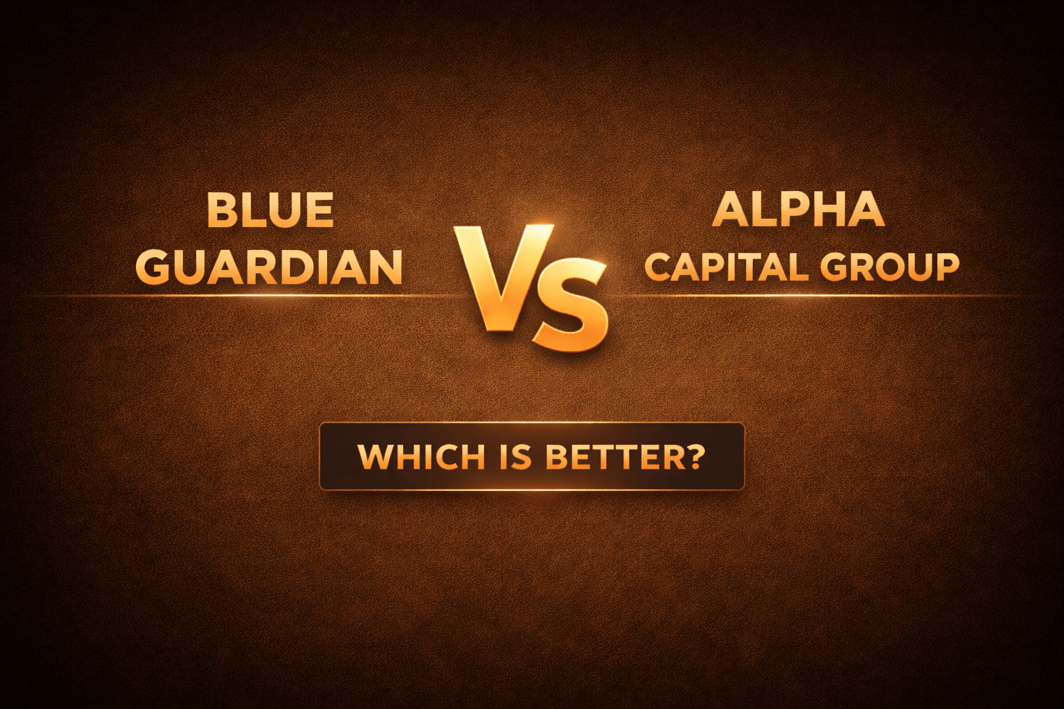 Blue Guardian vs Alpha Capital Group – Full Comparison (Rules, Payouts, Pricing)