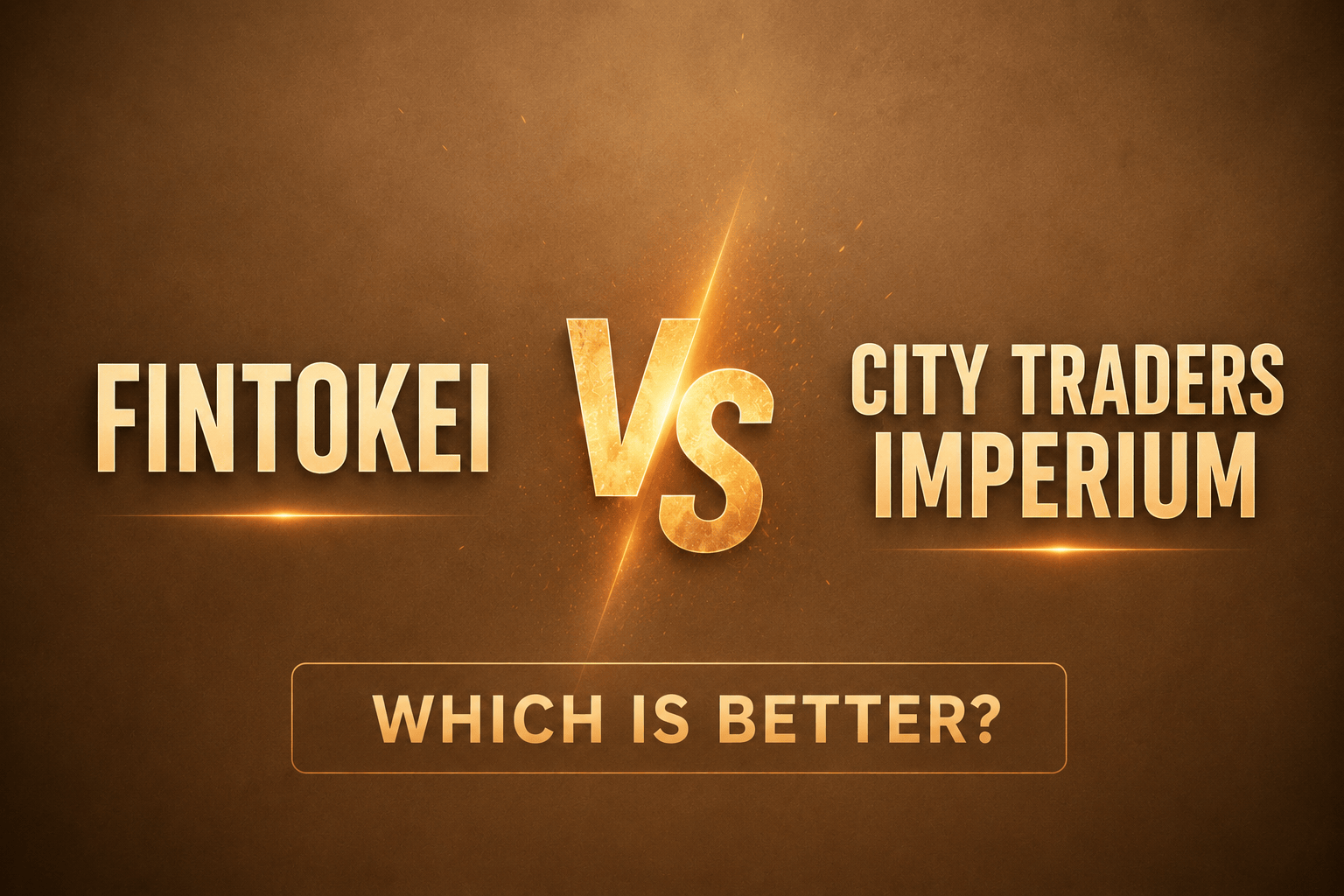 Fintokei vs City Traders Imperium 2026 — Full Comparison - Rules, Payouts, Pricing
