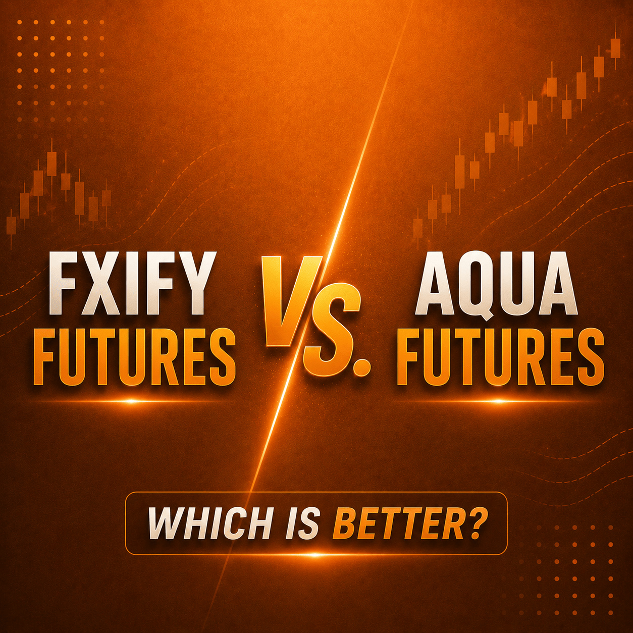 FXIFY Futures vs Aqua Futures — Which Futures Prop Firm Is Worth Your Money in 2026?