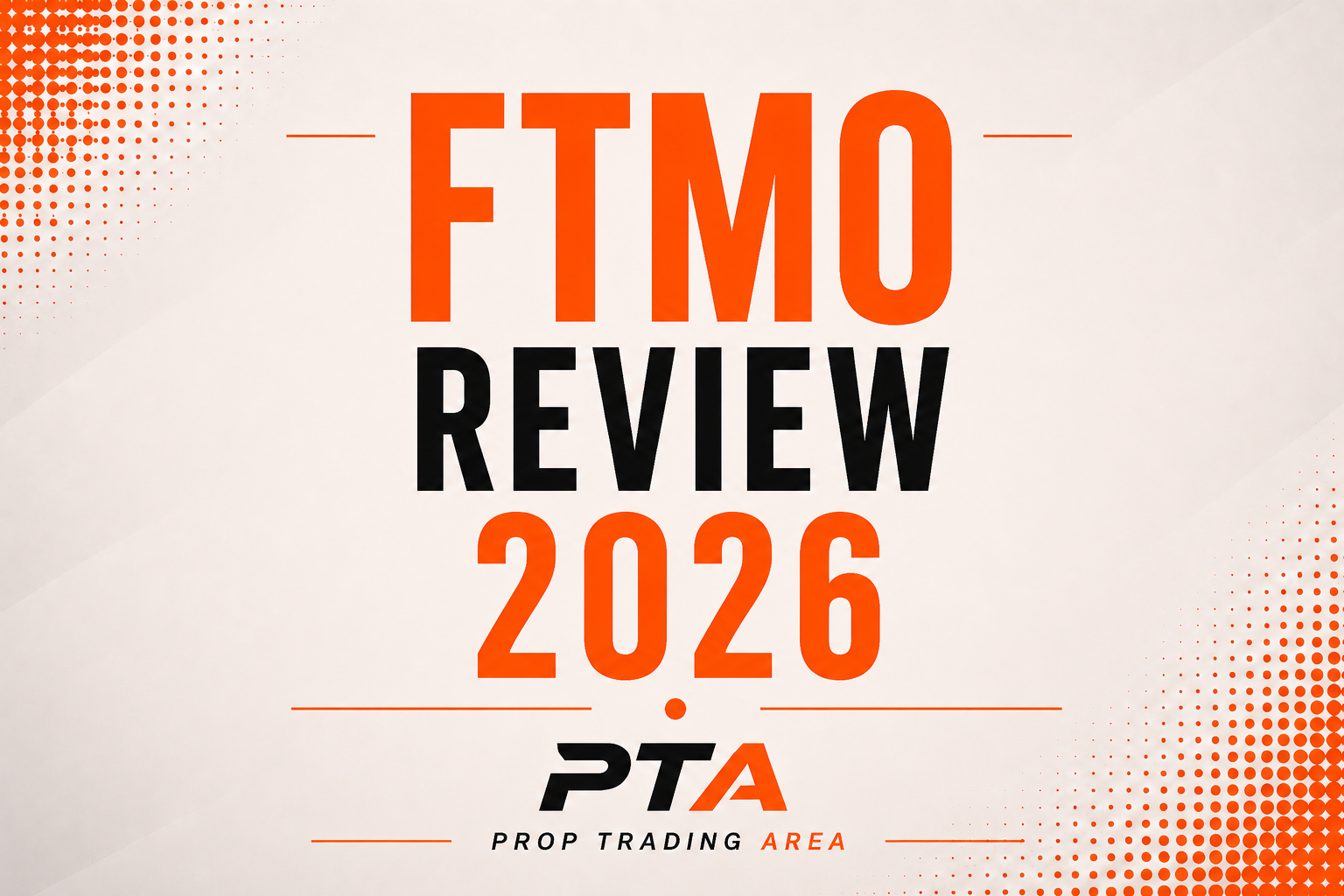 FTMO Review 2026 - Is It Still Worth It?
