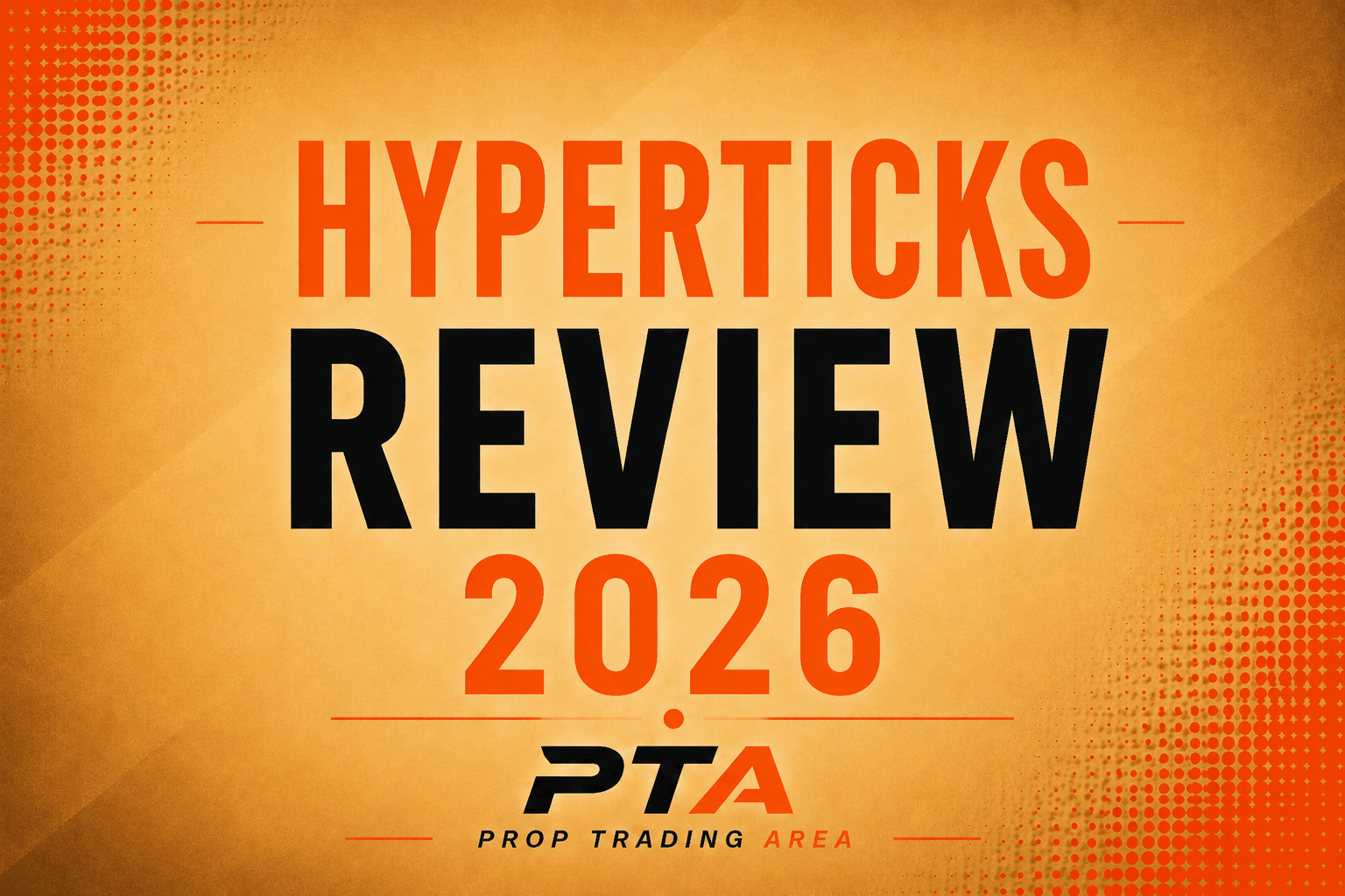 HyperTicks Review 2026 - Four Futures Models, No Consistency Rule on Funded, and a Subscription That Works Both Ways